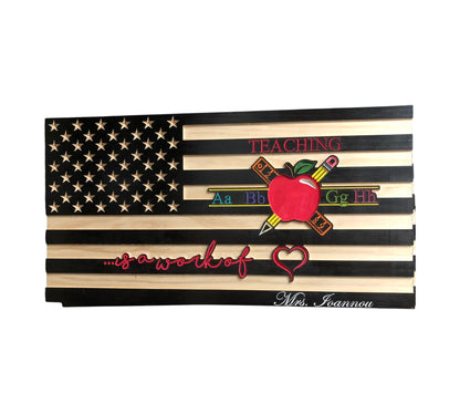 wooden american flag with teaching is a work of heart and personalization engraving