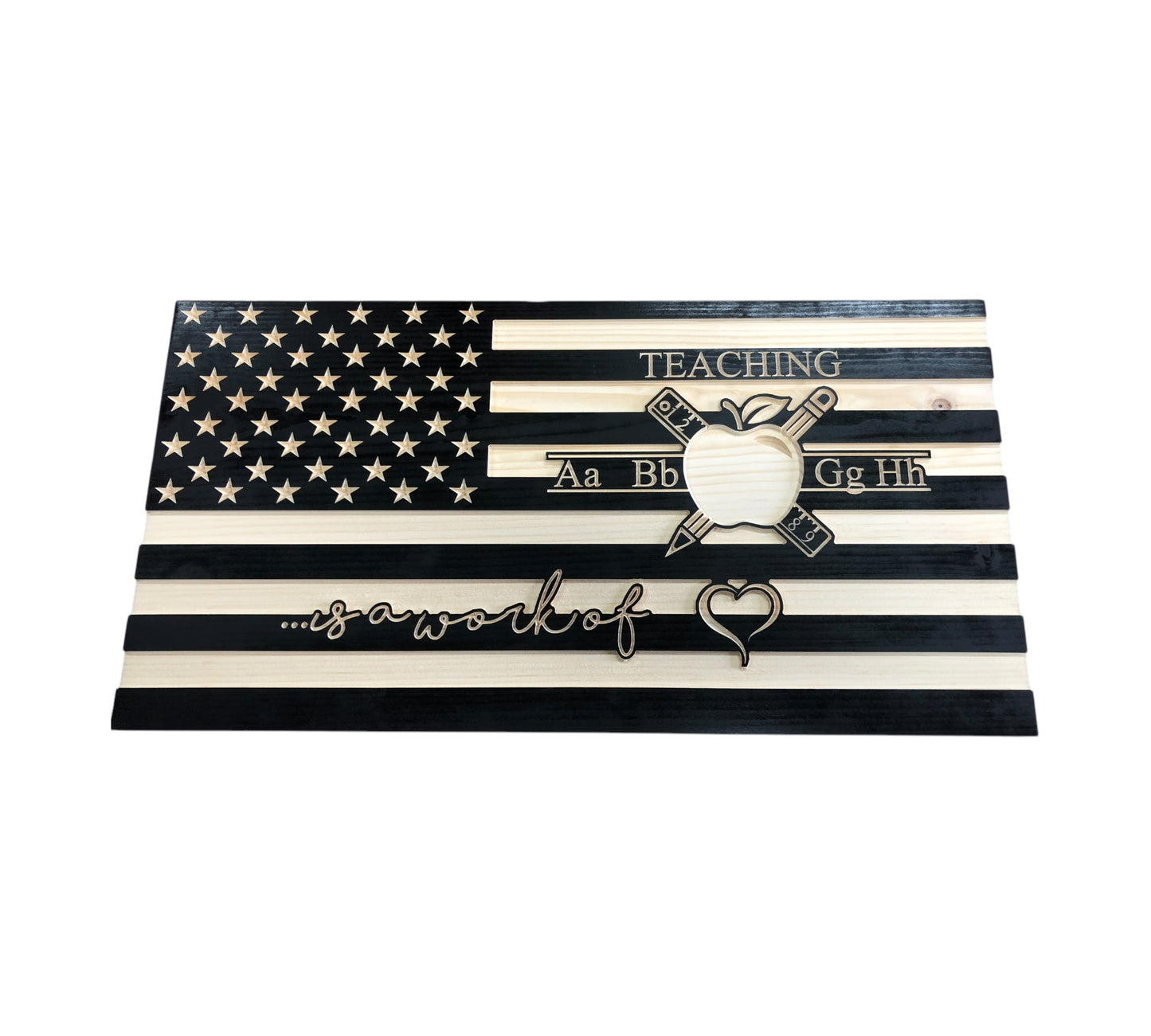 wooden american flag with teaching is a work of heart and personalization engraving